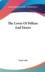 THE LOVES OF PELLEAS AND ETARRE - Book