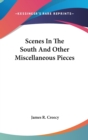 Scenes In The South And Other Miscellaneous Pieces - Book