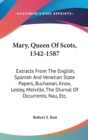 MARY, QUEEN OF SCOTS, 1542-1587: EXTRACT - Book