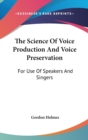 THE SCIENCE OF VOICE PRODUCTION AND VOIC - Book