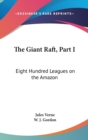 THE GIANT RAFT, PART I: EIGHT HUNDRED LE - Book