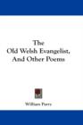 THE OLD WELSH EVANGELIST, AND OTHER POEM - Book
