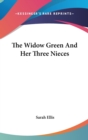 The Widow Green And Her Three Nieces - Book