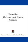 PRUNELLA: OR LOVE IN A DUTCH GARDEN - Book