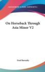 ON HORSEBACK THROUGH ASIA MINOR V2 - Book