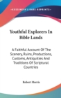 Youthful Explorers In Bible Lands - Book