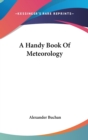 Handy Book Of Meteorology - Book
