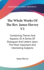Whole Works Of The Rev. James Hervey V3 - Book