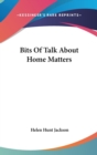 Bits Of Talk About Home Matters - Book
