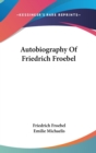 AUTOBIOGRAPHY OF FRIEDRICH FROEBEL - Book