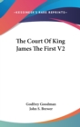 The Court Of King James The First V2 - Book