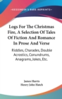 LOGS FOR THE CHRISTMAS FIRE, A SELECTION - Book