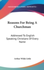 REASONS FOR BEING A CHURCHMAN: ADDRESSED - Book