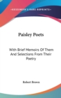 PAISLEY POETS: WITH BRIEF MEMOIRS OF THE - Book