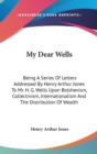 MY DEAR WELLS: BEING A SERIES OF LETTERS - Book