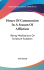 Hours Of Communion In A Season Of Affliction - Book
