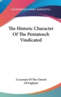 Historic Character Of The Pentateuch Vindicated - Book
