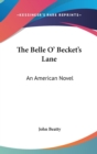 THE BELLE O' BECKET'S LANE: AN AMERICAN - Book