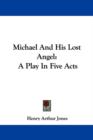 MICHAEL AND HIS LOST ANGEL: A PLAY IN FI - Book