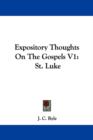 Expository Thoughts On The Gospels V1: St. Luke - Book
