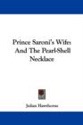 PRINCE SARONI'S WIFE: AND THE PEARL-SHEL - Book