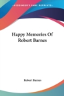 HAPPY MEMORIES OF ROBERT BARNES - Book