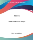 BOSTON: THE PLACE AND THE PEOPLE - Book
