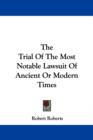 THE TRIAL OF THE MOST NOTABLE LAWSUIT OF - Book