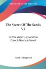 THE SECRET OF THE SANDS V2: OR THE WATER - Book