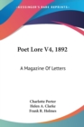 POET LORE V4, 1892: A MAGAZINE OF LETTER - Book
