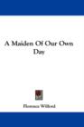 A Maiden Of Our Own Day - Book