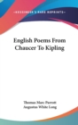ENGLISH POEMS FROM CHAUCER TO KIPLING - Book