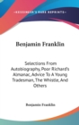 BENJAMIN FRANKLIN: SELECTIONS FROM AUTOB - Book
