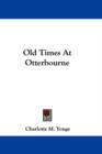 OLD TIMES AT OTTERBOURNE - Book