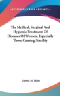 THE MEDICAL, SURGICAL AND HYGIENIC TREAT - Book
