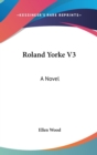 Roland Yorke V3: A Novel - Book