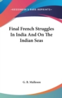 FINAL FRENCH STRUGGLES IN INDIA AND ON T - Book
