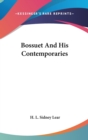 Bossuet And His Contemporaries - Book