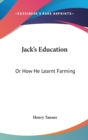 JACK'S EDUCATION: OR HOW HE LEARNT FARMI - Book