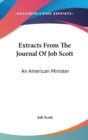 EXTRACTS FROM THE JOURNAL OF JOB SCOTT: - Book