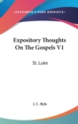 Expository Thoughts On The Gospels V1: St. Luke - Book