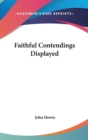 Faithful Contendings Displayed - Book