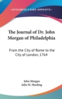 THE JOURNAL OF DR. JOHN MORGAN OF PHILAD - Book