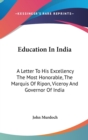EDUCATION IN INDIA: A LETTER TO HIS EXCE - Book