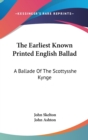THE EARLIEST KNOWN PRINTED ENGLISH BALLA - Book