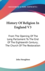 HISTORY OF RELIGION IN ENGLAND V3: FROM - Book