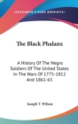 THE BLACK PHALANX: A HISTORY OF THE NEGR - Book