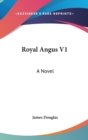 ROYAL ANGUS V1: A NOVEL - Book