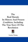 THE REAL HAWAII: ITS HISTORY AND PRESENT - Book