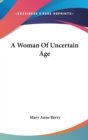 A WOMAN OF UNCERTAIN AGE - Book
